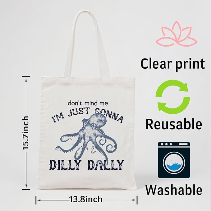 Canvas Tote Bag for Women, Don't Mind Me I'm Just Gonna Dilly Dally Shoulder Bags, Casual Canvas Totes for Work Traveling, Christmas Gifts to Friends and Family