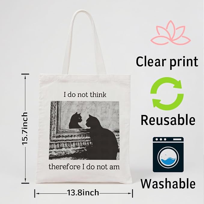 Funny Cat Canvas Tote Bag, I Do Not Think Therefore I Do Not am Reusable Shoulder Bags, Christmas Gifts to Sister and Friends, Casual Canvas Totes for Work Traveling