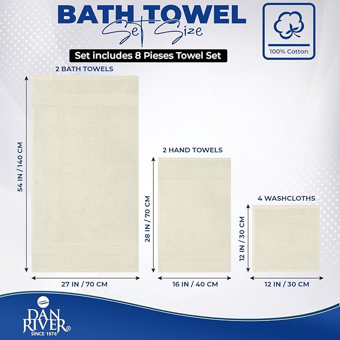 DAN RIVER 8 PC Luxury Bath Towels for Bathroom, 2 Bath, 2 Hand, and 4 Wash Cloths, 600 GSM 100% Ring Spun Cotton Towel Set, Highly Absorbent, Gym, Hotel, and Spa, Ivory
