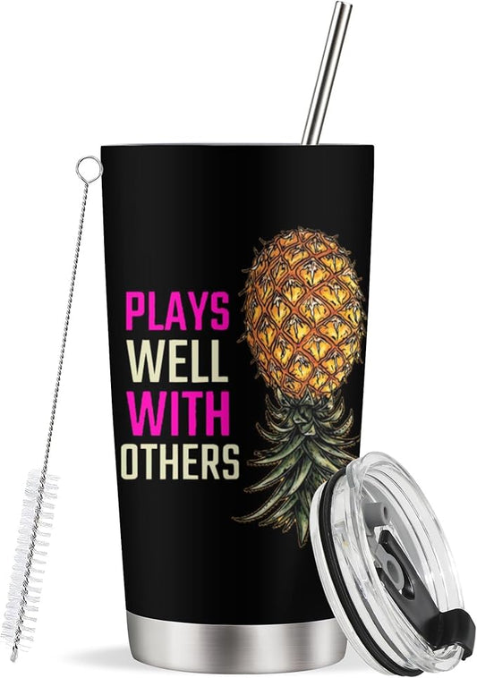 Pineapple Tumbler Plays Well with Others Tumbler Cup 20 OZ Tumbler Cup with Straw and Lid Cups Swingers Pineapple Travel Mug Gifts for Women