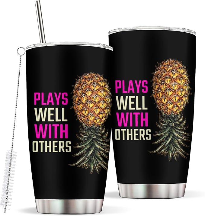 Pineapple Tumbler Plays Well with Others Tumbler Cup 20 OZ Tumbler Cup with Straw and Lid Cups Swingers Pineapple Travel Mug Gifts for Women