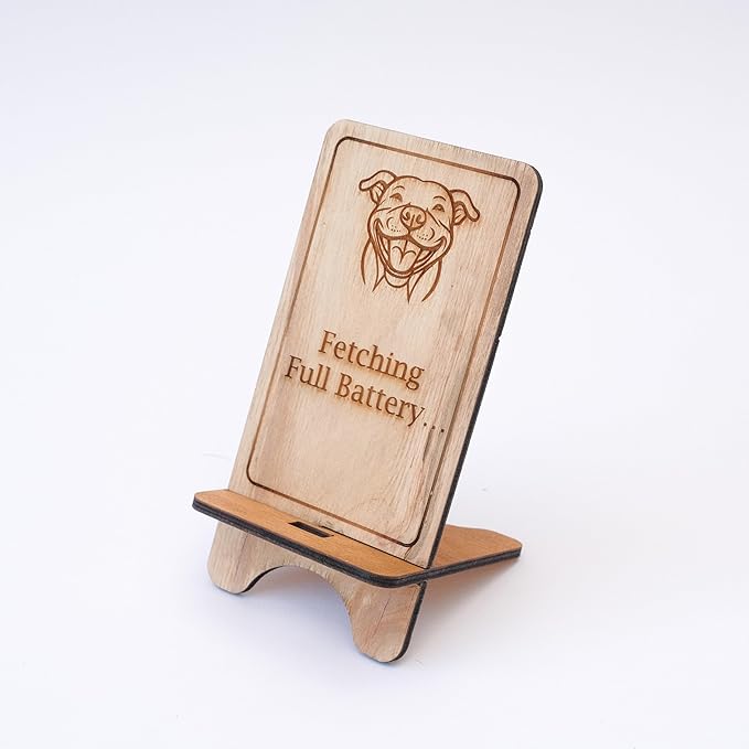 Design Your Own Phone Stand Personalized Wooden Holder Custom Pet Name Engraved Handmade Desk and Home Accessory Gift (Fetching Full Battery)