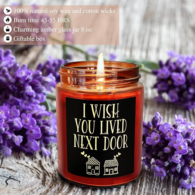 Birthday Gifts for Women Men - I Wish You Lived Next Door Candle for Her - Friendship, Housewarming Gift -Gifts for Best Friend, Girlfriend, Sister, Mom - Relaxing Natural Soy Candle for Home