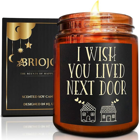 Birthday Gifts for Women Men - I Wish You Lived Next Door Candle for Her - Friendship, Housewarming Gift -Gifts for Best Friend, Girlfriend, Sister, Mom - Relaxing Natural Soy Candle for Home